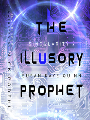 cover image of The Illusory Prophet (Singularity 3)